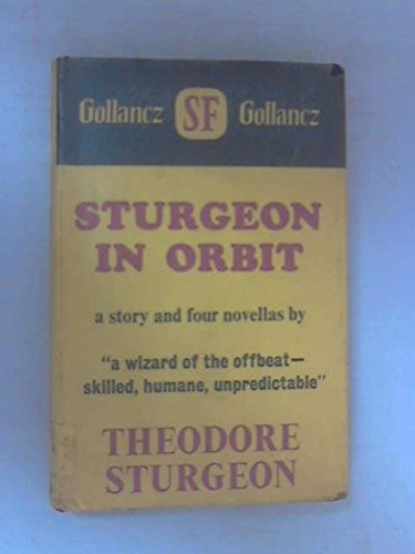 9780575005709: Sturgeon in Orbit