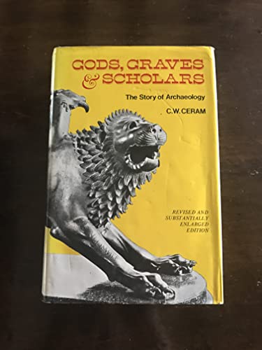 Beispielbild fr Gods, Graves and Scholars: The Story of Archaeology zum Verkauf von WorldofBooks