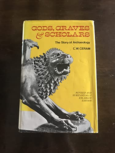 GODS, GRAVES AND SCHOLARS: The Story of Archaeology.