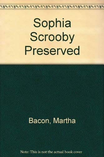 Beispielbild fr SOPHIA SCROOBY PRESERVED. zum Verkauf von Cambridge Rare Books
