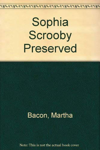 Stock image for SOPHIA SCROOBY PRESERVED. for sale by Cambridge Rare Books