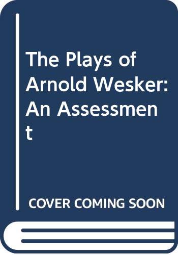 Beispielbild fr Plays of Arnold Wesker, The: An Assessment zum Verkauf von THE OLD LIBRARY SHOP