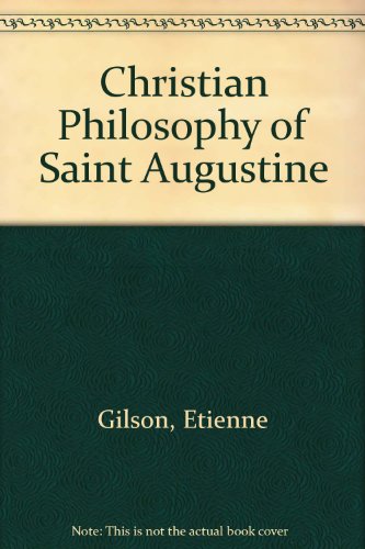 Christian Philosophy of Saint Augustine (9780575009684) by Gilson, Etienne