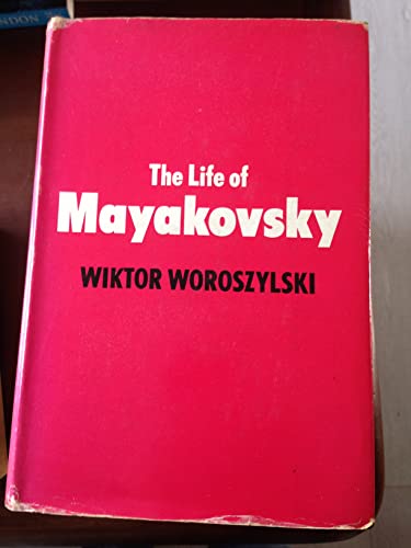 Life of Mayakovsky (9780575013537) by Woroszylski, Wiktor; Taborski, Boleslaw