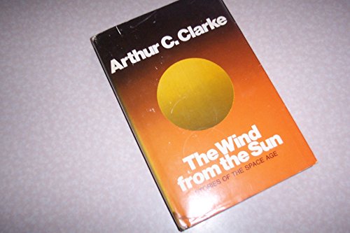 The wind from the sun: stories of the space age,