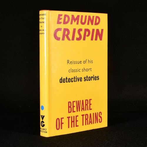 Beware of the Trains (9780575014244) by Edmund Crispin
