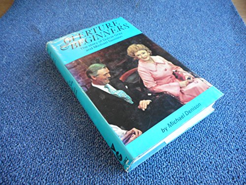 Stock image for Overture and Beginners: The story of Dulcie Gray and Michael Denison for sale by WorldofBooks