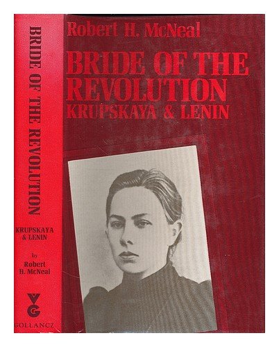 Imagen de archivo de Bride of the Revolution: Krupskaya and Lenin a la venta por JuddSt.Pancras