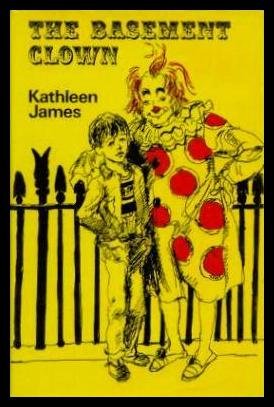 The basement clown; (9780575014800) by James, Kathleen