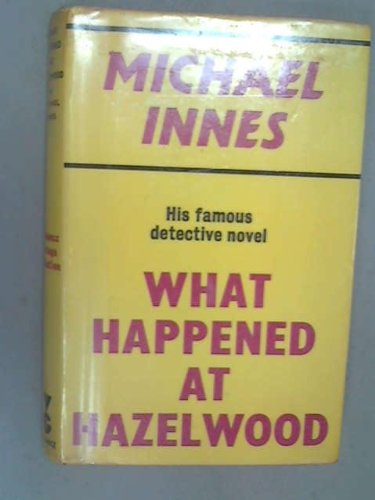 What happened at Hazelwood (9780575015302) by Innes, Michael