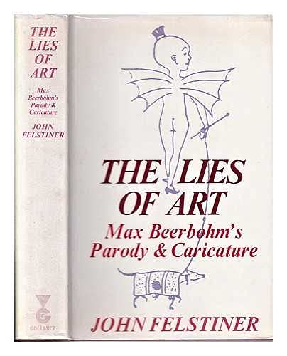 Stock image for Lies of Art: Max Beerbohm's Parody and Caricature for sale by WorldofBooks
