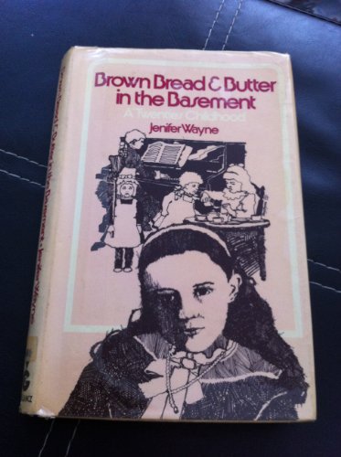 Stock image for Brown Bread and Butter in the Basement for sale by AwesomeBooks