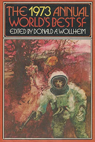 Beispielbild fr The 1973 Annual World's Best SF zum Verkauf von Isle of Books