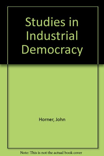 Studies in industrial democracy (9780575017498) by Horner, John