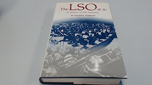Beispielbild fr The LSO at 70 : A History of the Orchestra zum Verkauf von Better World Books