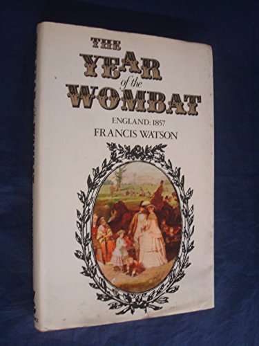 The Year of the Wombat - England 1857