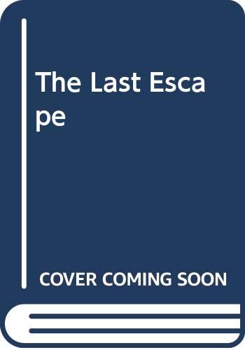 Beispielbild fr The Last Escape, The Launching of the Largest Secret Rescue Movement of All Time zum Verkauf von The Print Room