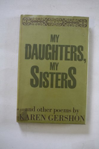 Stock image for My Daughters, My Sisters and other poems Gershon, Karen for sale by Langdon eTraders