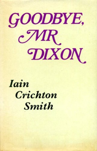 Goodbye, Mr Dixon (9780575018754) by Crichton Smith, Iain