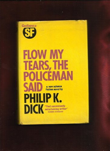 9780575018808: Flow My Tears, the Policeman Said