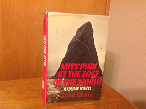 Stock image for MISS PINK AT THE EDGE OF THE WORLD. A Crime Novel. for sale by Hay Cinema Bookshop Limited