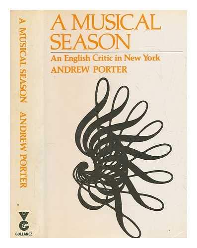A Musical Season: An English Critic in New York