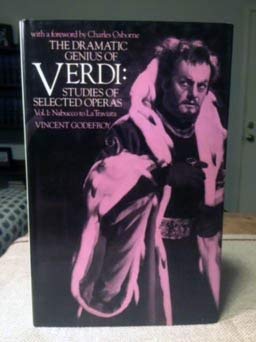 Imagen de archivo de Dramatic Genius of Verdi: Studies of Selected Operas: Volume 1: Nabucco to La Traviata: v. 1 a la venta por WorldofBooks