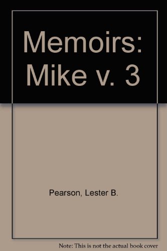 Memoirs: Mike v. 3 (9780575020634) by Lester B. Pearson