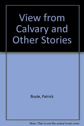 9780575021297: View from Calvary and Other Stories