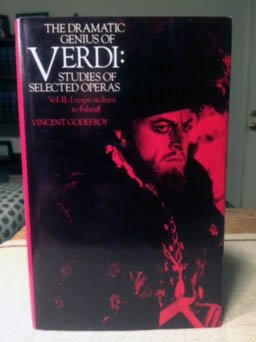 The Dramatic Genius of Verdi: Studies of Selected Operas Vol: II