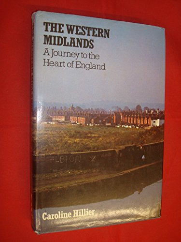 Stock image for THE WESTERN MIDLANDS: A Journey to the Heart of England for sale by Archer's Used and Rare Books, Inc.