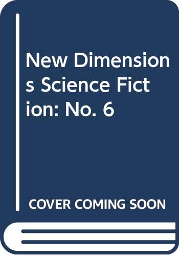 9780575021730: New Dimensions Science Fiction: No. 6 ([Gollancz SF])