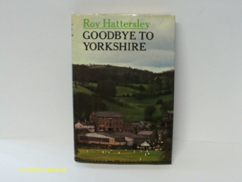 Beispielbild fr Goodbye to Yorkshire zum Verkauf von WorldofBooks