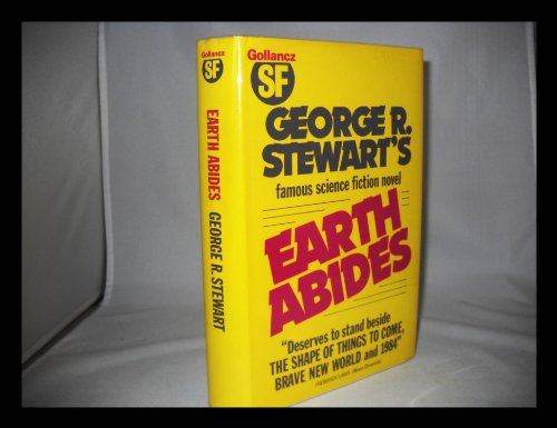 Earth Abides (9780575022737) by Stewart, George R.