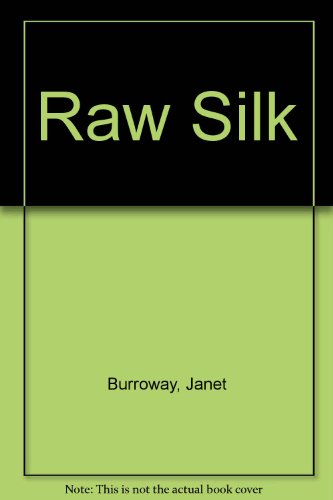 9780575023086: Raw Silk