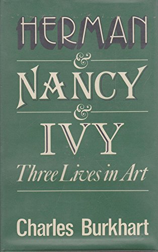 Beispielbild fr Herman, Nancy & Ivy: Three Lives In Art zum Verkauf von THE CROSS Art + Books