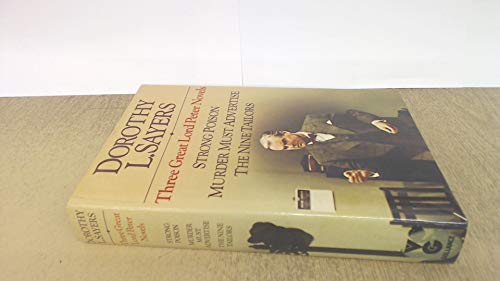 Imagen de archivo de Three Great Lord Peter Novels: Strong Poison, Murder Must Advertise and Nine Tailors a la venta por ThriftBooks-Dallas