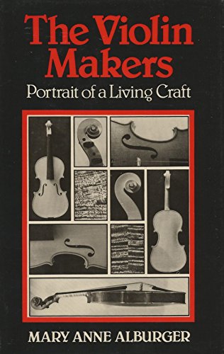 Stock image for The Violin makers: Portrait of a living craft for sale by Phatpocket Limited