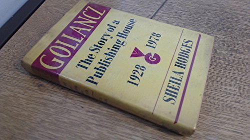 9780575024472: Gollancz: The Story of a Publishing House, 1928-78