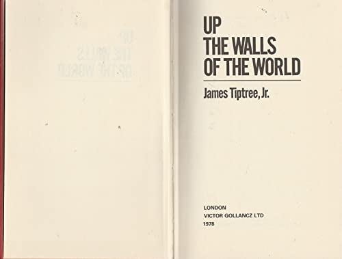 Up the Walls of the World (9780575024922) by Tiptree, James Jr.