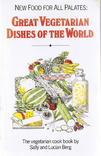 Imagen de archivo de New Food for All Palates: Great Vegetarian Dishes of the World a la venta por AwesomeBooks