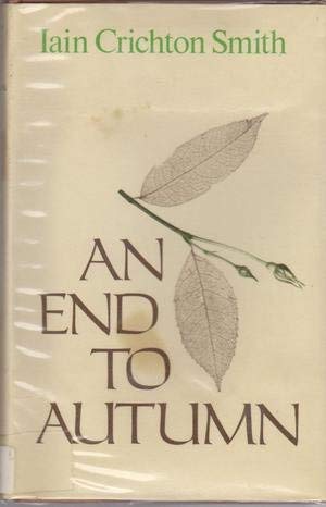 An end to autumn (9780575025639) by Crichton Smith, Iain