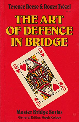Imagen de archivo de The Art of Defence in Bridge (Master Bridge Series) a la venta por Sequitur Books