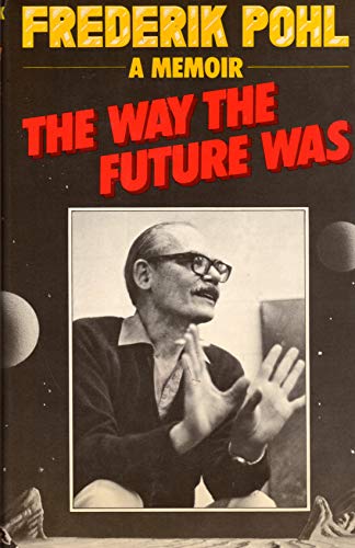 Stock image for THE WAY THE FUTURE WAS: A Memoir for sale by Joe Staats, Bookseller