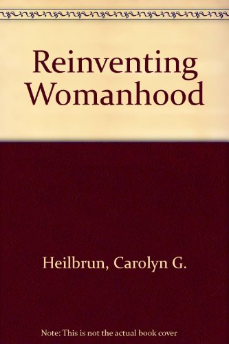 Reinventing Womanhood (9780575026933) by Carolyn G. Heilbrun