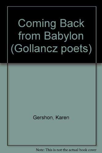 Stock image for Coming Back from Babylon : 24 Poems (Gollancz Poets) for sale by PsychoBabel & Skoob Books