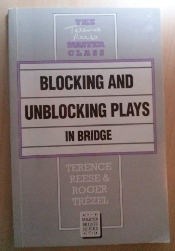 Imagen de archivo de Blocking and Unblocking Plays in Bridge a la venta por HPB-Movies