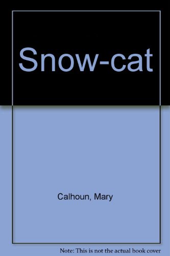 Snow-cat (9780575028432) by Calhoun, Mary; Ingraham, Erick