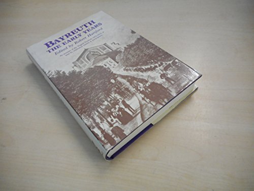 Stock image for Bayreuth: The Early Years for sale by Jenhams Books