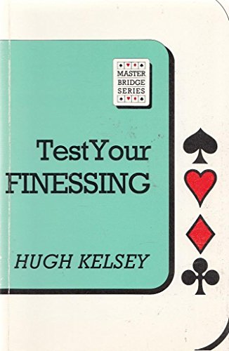 Stock image for Test Your Finessing (Master Bridge Series) for sale by WorldofBooks